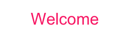 Welcome